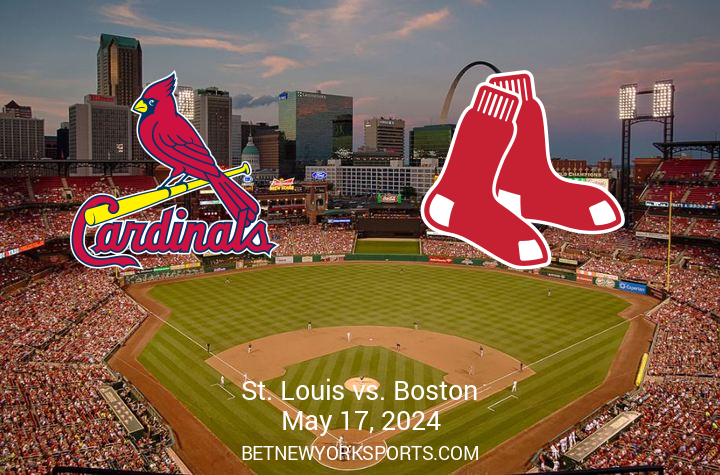 Upcoming MLB Matchup: Boston Red Sox Clash with St. Louis Cardinals on May 17, 2024