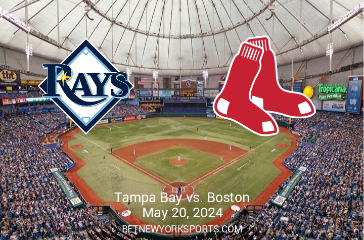 Showdown at Tropicana Field: Boston Red Sox Clash with Tampa Bay Rays on May 20, 2024