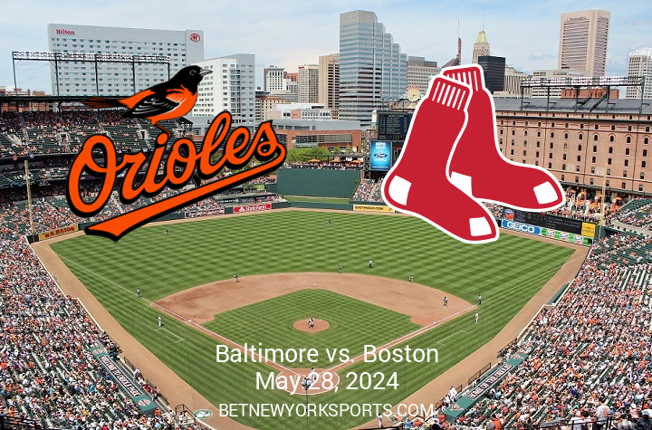 Upcoming MLB Showdown: Boston Red Sox vs. Baltimore Orioles on May 28, 2024